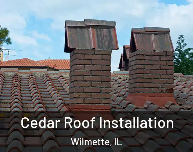 Cedar Roof Installation Wilmette, IL