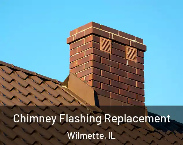  Chimney Flashing Replacement Wilmette, IL