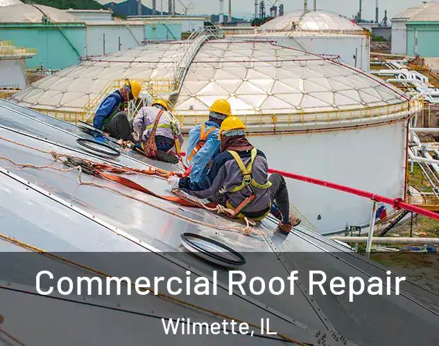  Commercial Roof Repair Wilmette, IL