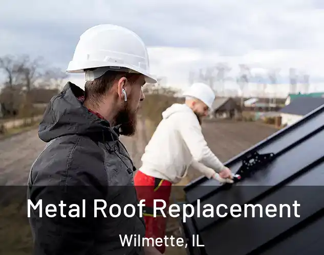  Metal Roof Replacement Wilmette, IL